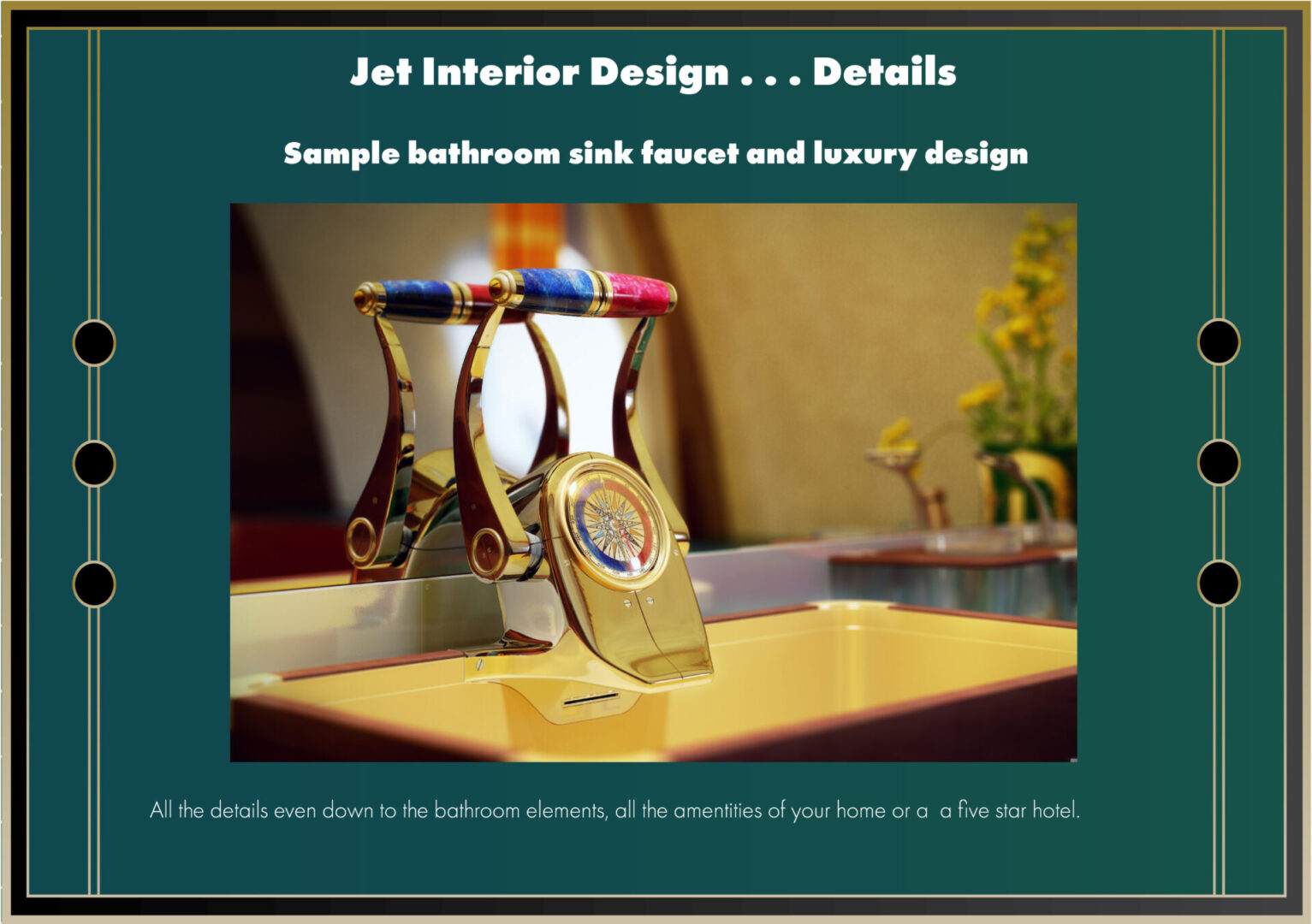 Jet Interior Design sample luxury bathroom sink faucet