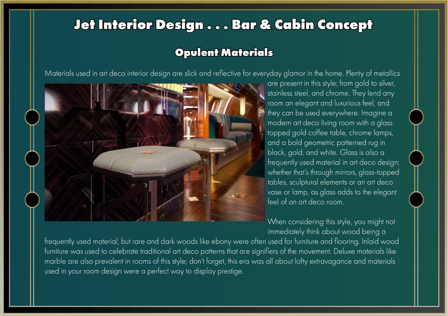 Jet Interior Design using Opulent Materials