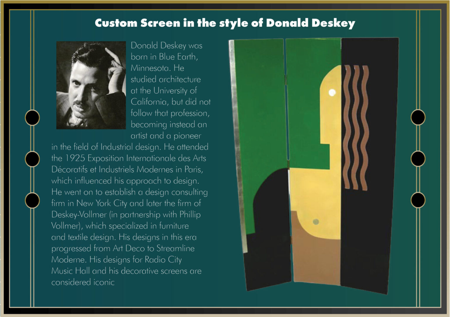Donald Deskey inspired Custom Screen design