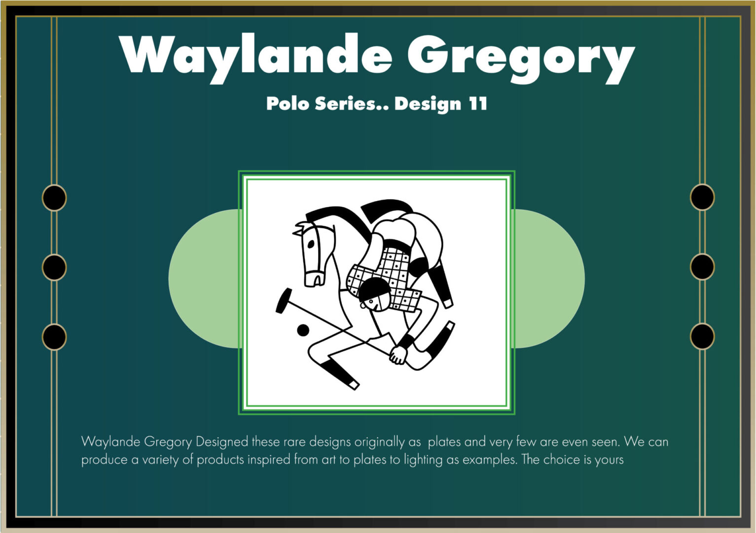 Polo Series exclusive design by Waylande Desantis Gregory