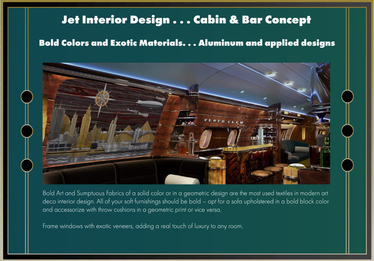 Jet Interior Design with Aluminum and applied designs